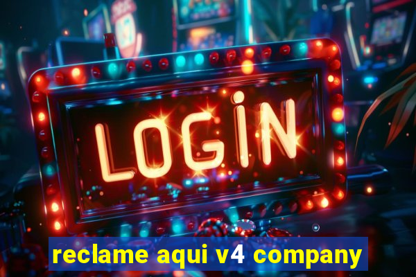 reclame aqui v4 company